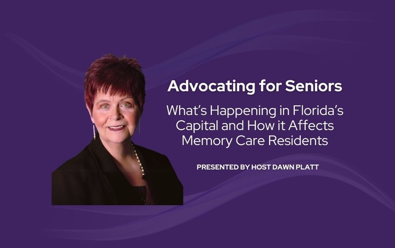 Advocating for Seniors: Host Dawn Platt Discusses Visit to FL Capital for Memory Care Legislation