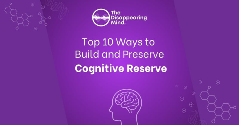 Top 10 Ways to Build and Preserve Cognitive Reserve
