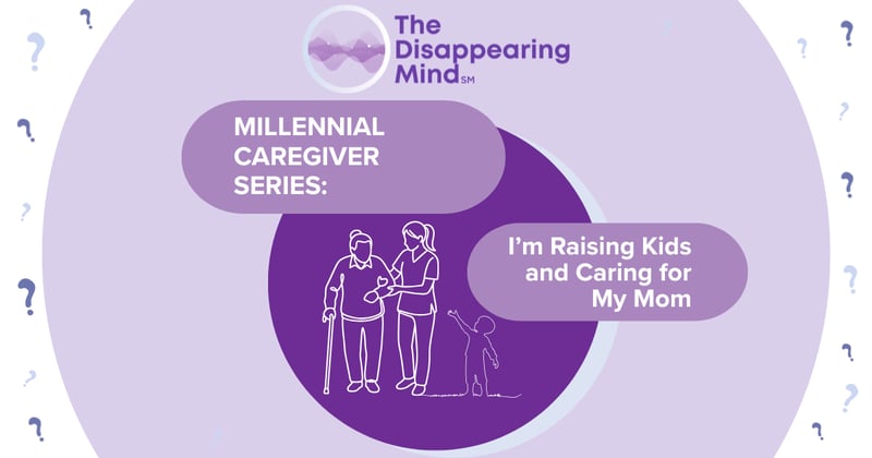 Millennial Caregiver Series: I’m Raising Kids and Caring for My Mom